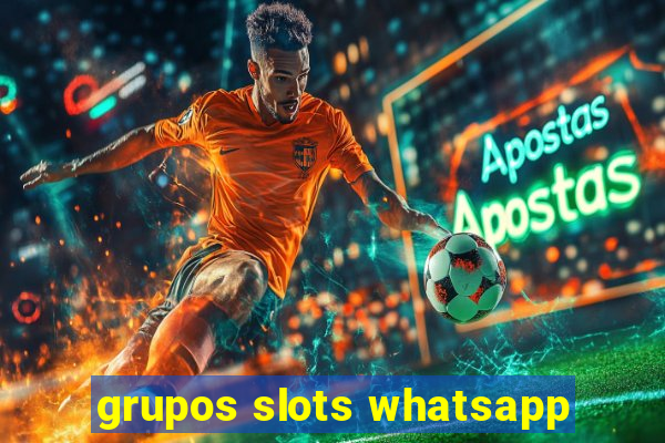 grupos slots whatsapp